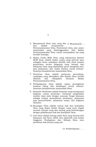 3

5. Musyawarah Desa atau yang disebut Musyawarah . . .
5. dengan nama
lain
adalah
musyawarah
antara
Badan
Permusyawarata...
