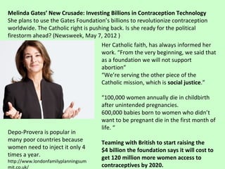 Melinda Gates’ New Crusade: Investing Billions in Contraception Technology
She plans to use the Gates Foundation’s billion...