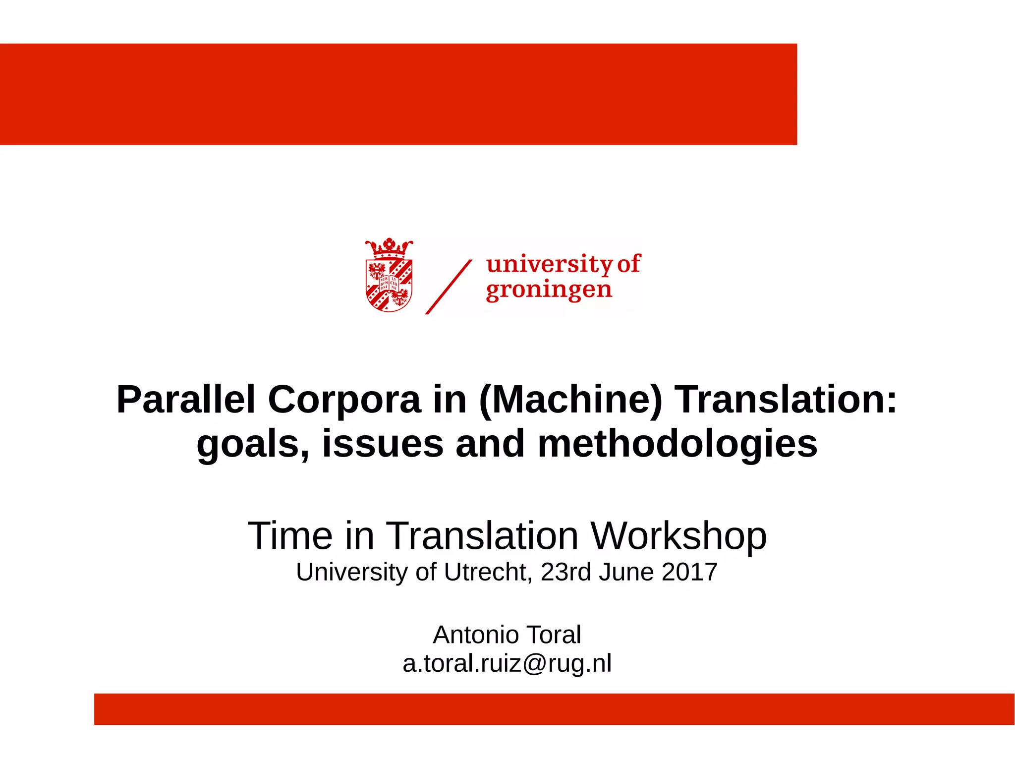 Parallel Corpora in (Machine) Translation: goals, issues and ...