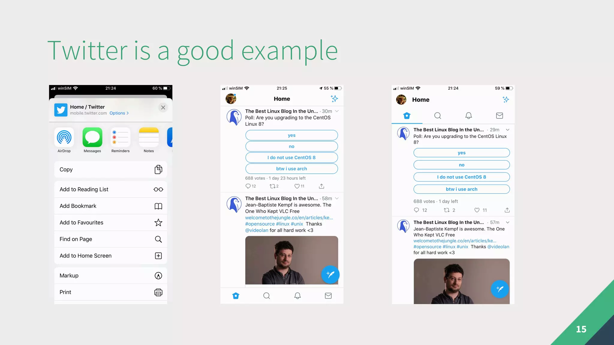 Twitter is a good example
15
 