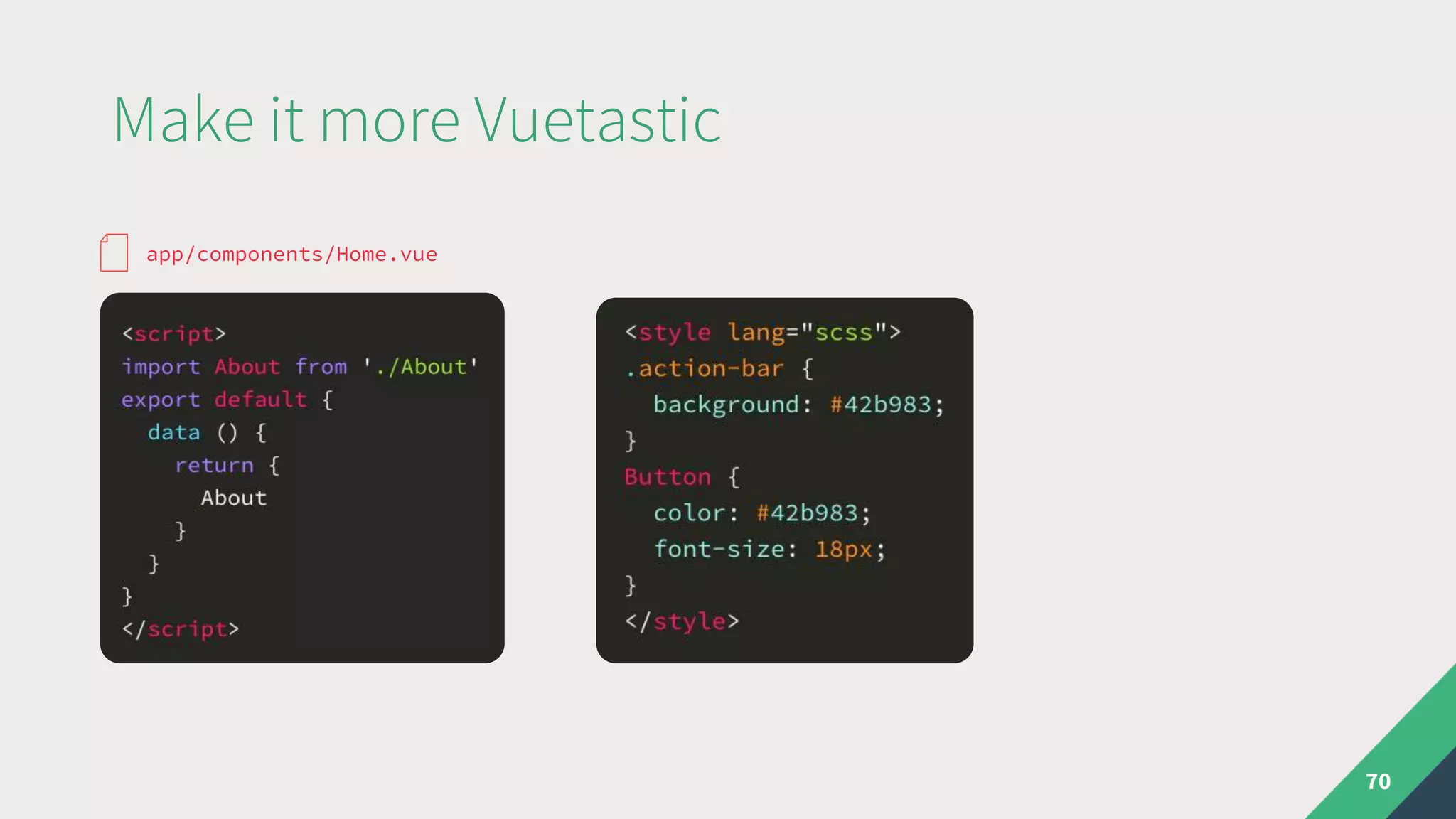 Make it more Vuetastic
70
app/components/Home.vue
 