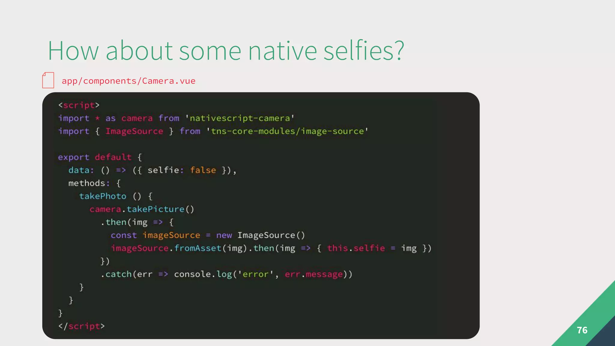 How about some native selfies?
76
app/components/Camera.vue
 