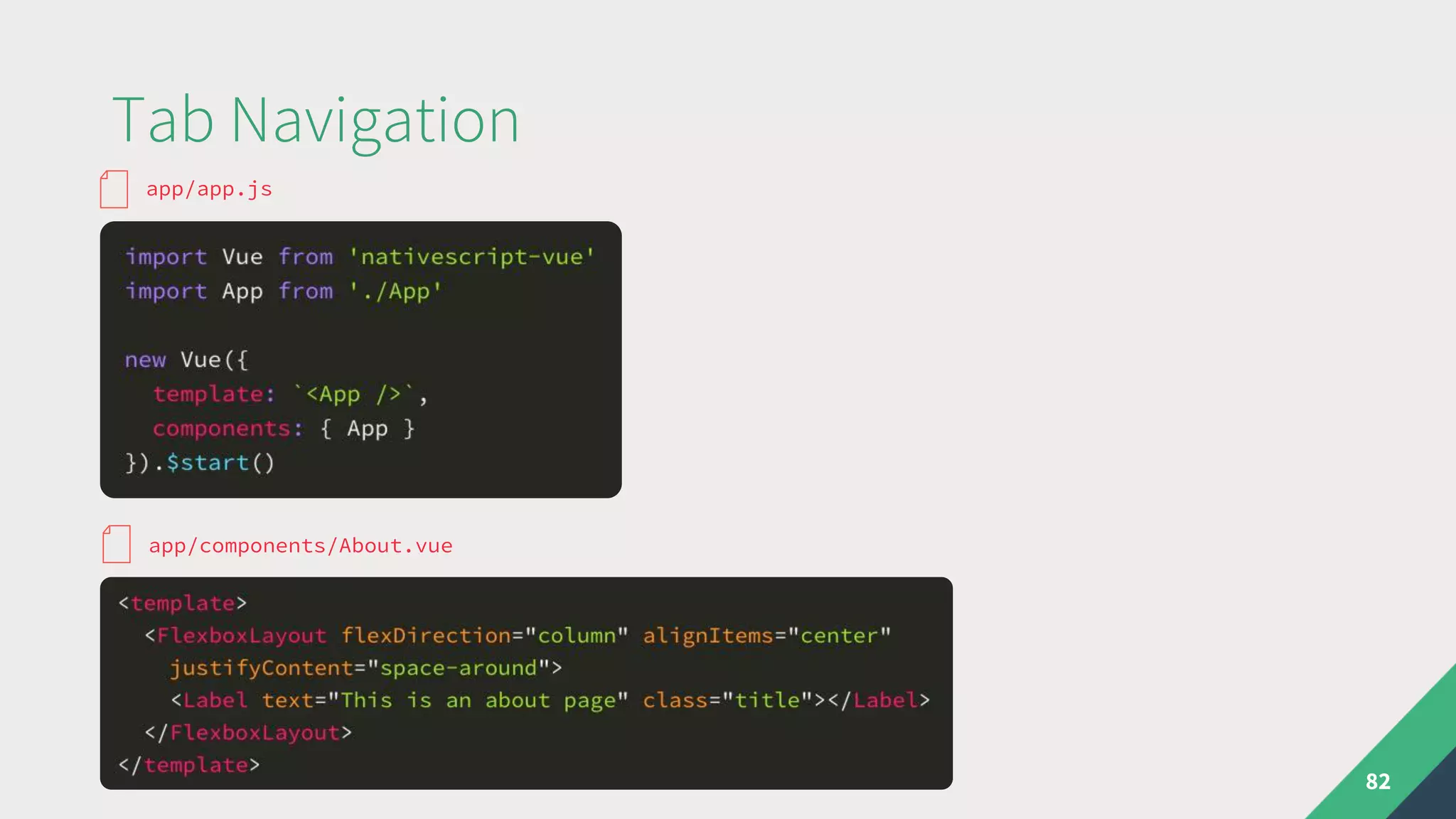 Tab Navigation
82
app/app.js
app/components/About.vue
 
