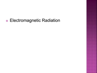  Electromagnetic Radiation
 