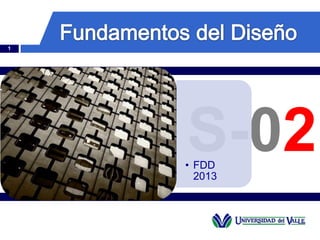 S-02
1
• FDD
2013
.
 