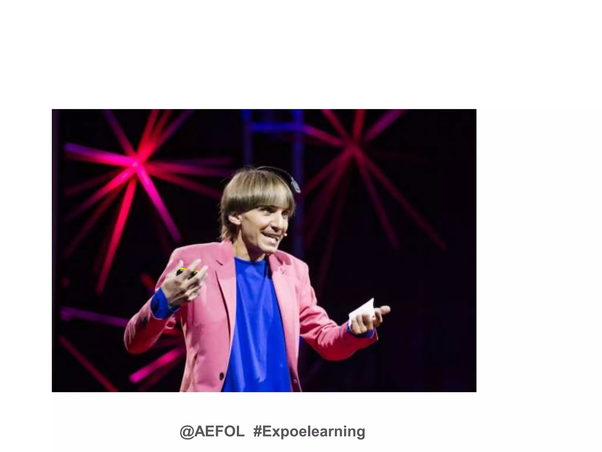 @AEFOL #Expoelearning
Neil Harbisson
 