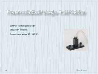 58
• Controls the temperature by
circulation of liquid.
• Temperature range 40 - 150 ℃ .
 