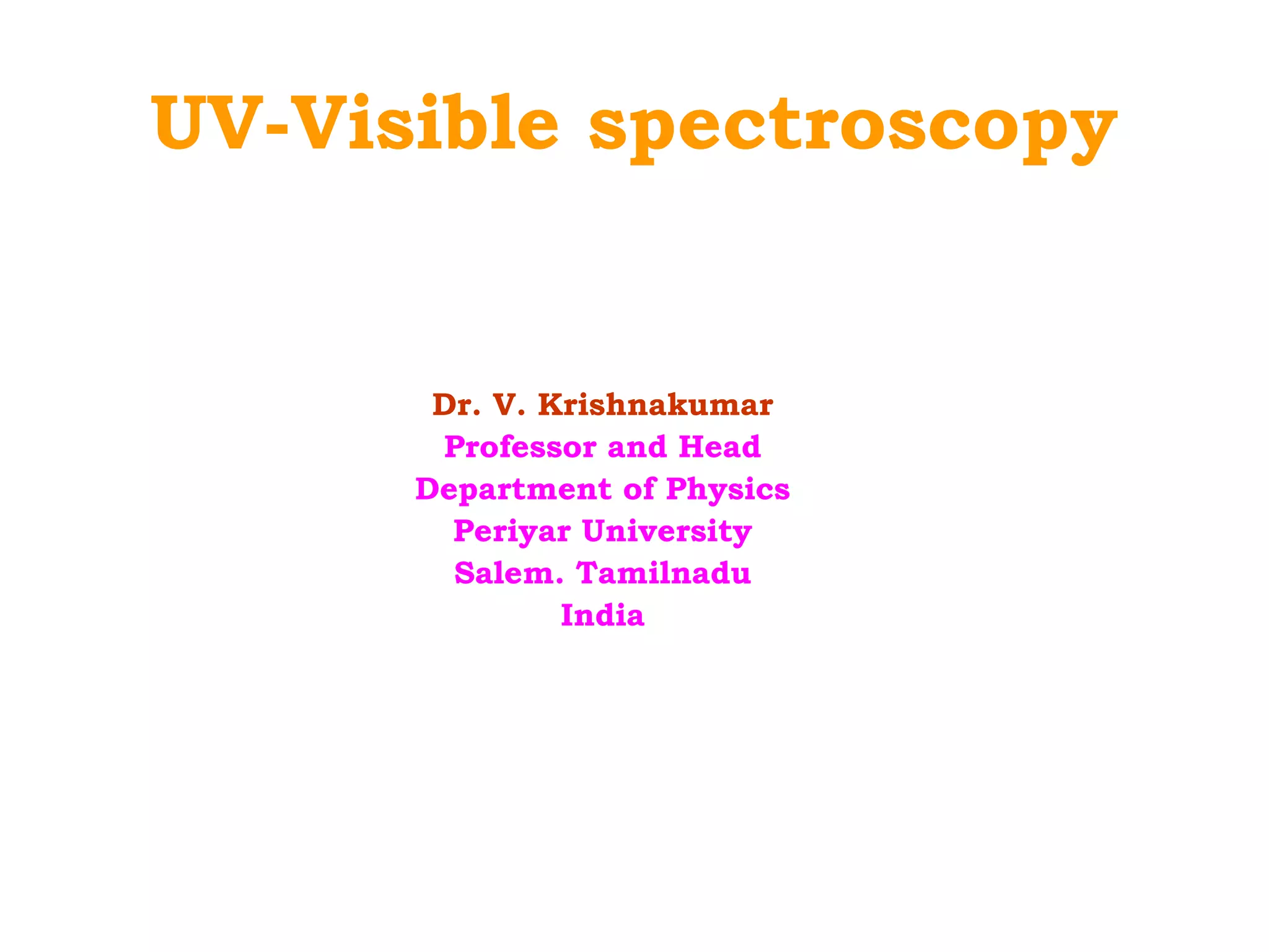 UV Visible Spectroscopy PPT