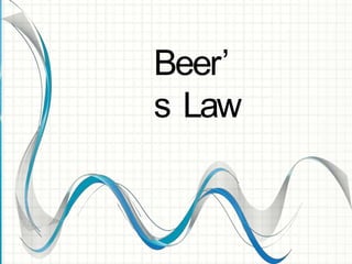 Beer’
s Law
 