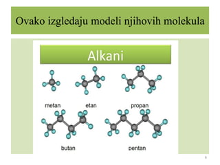 Ovako izgledaju modeli njihovih molekula
8
 
