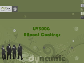 UV500G
NUcoat Coatings
 