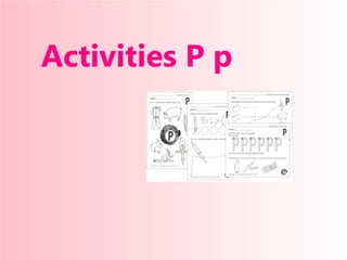 Activities P p