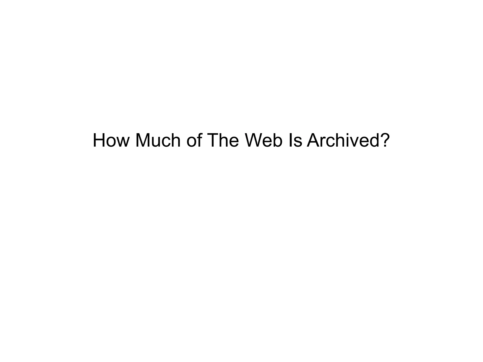 How Much of The Web Is Archived?
