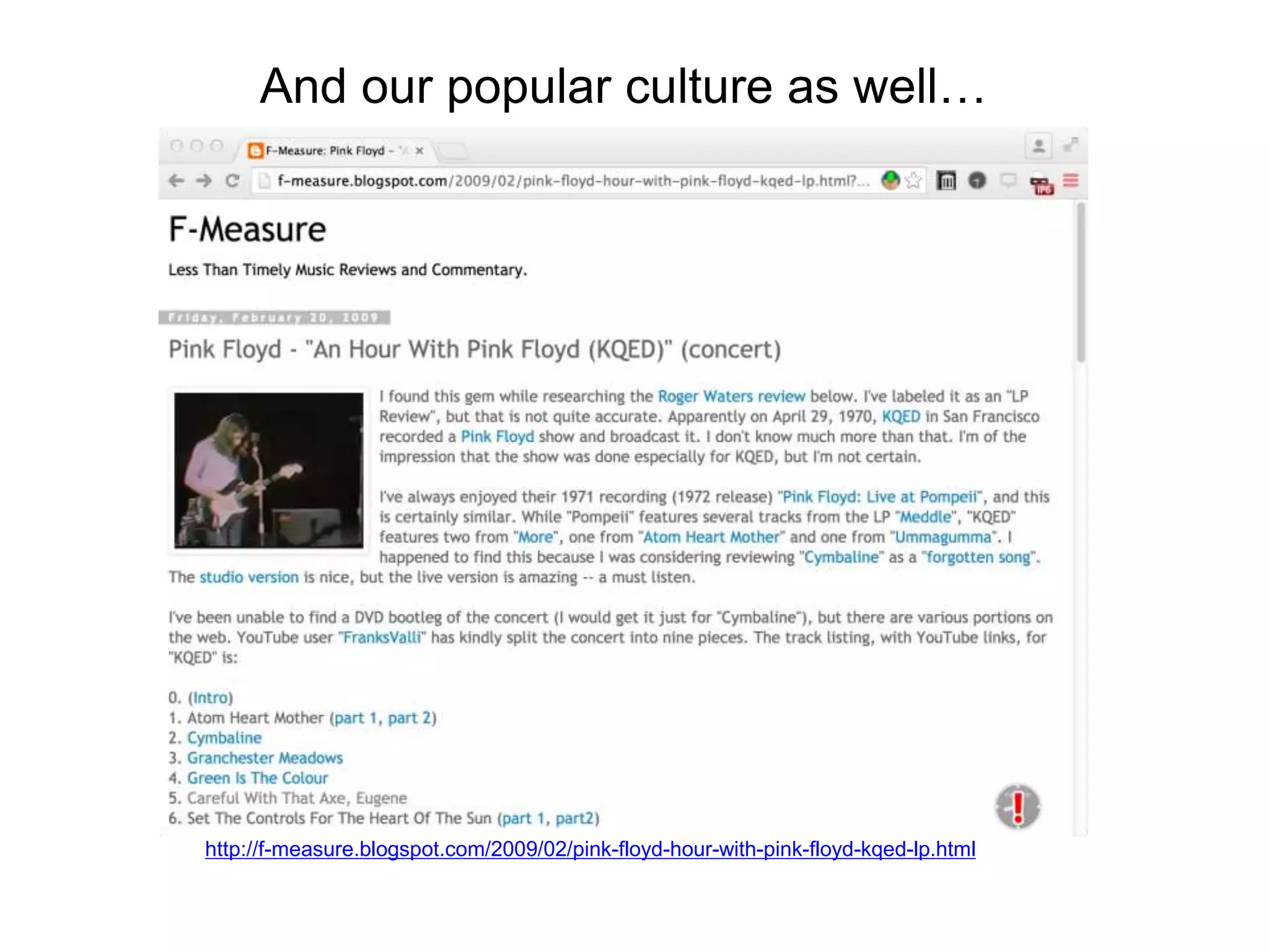 And our popular culture as well…
http://f-measure.blogspot.com/2009/02/pink-floyd-hour-with-pink-floyd-kqed-lp.html