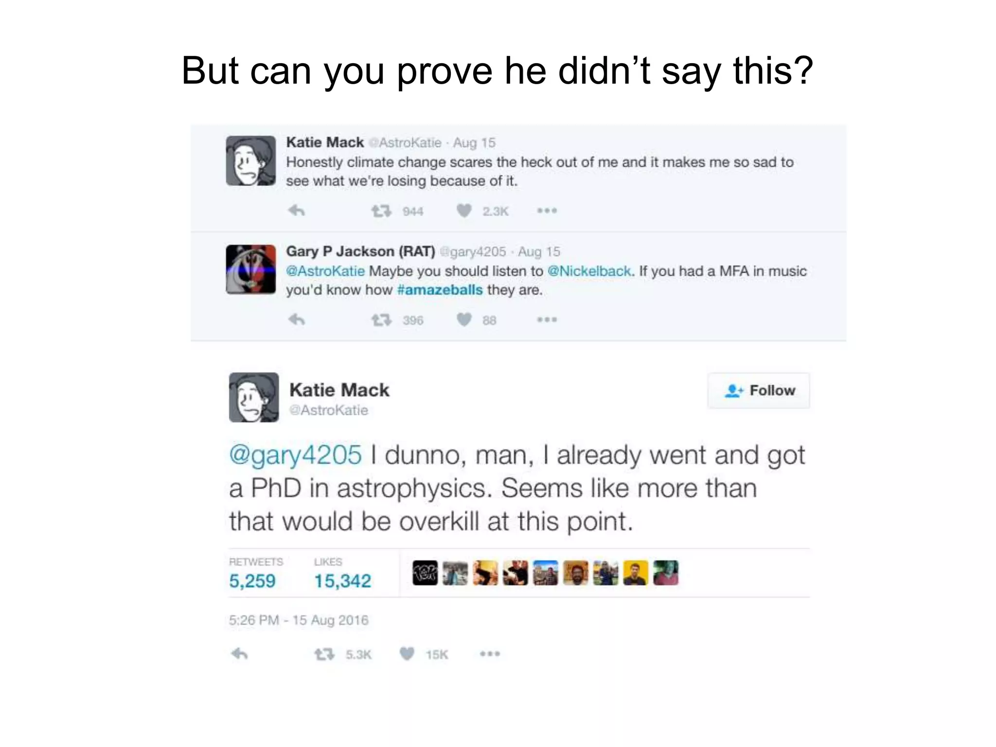 But can you prove he didn’t say this?