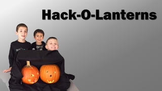 Hack-O-Lanterns