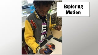 Exploring
Motion