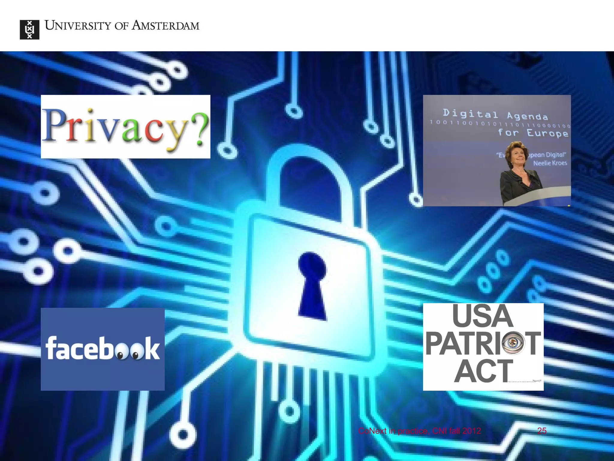 CoNext in practice, CNI fall 2012   25
 