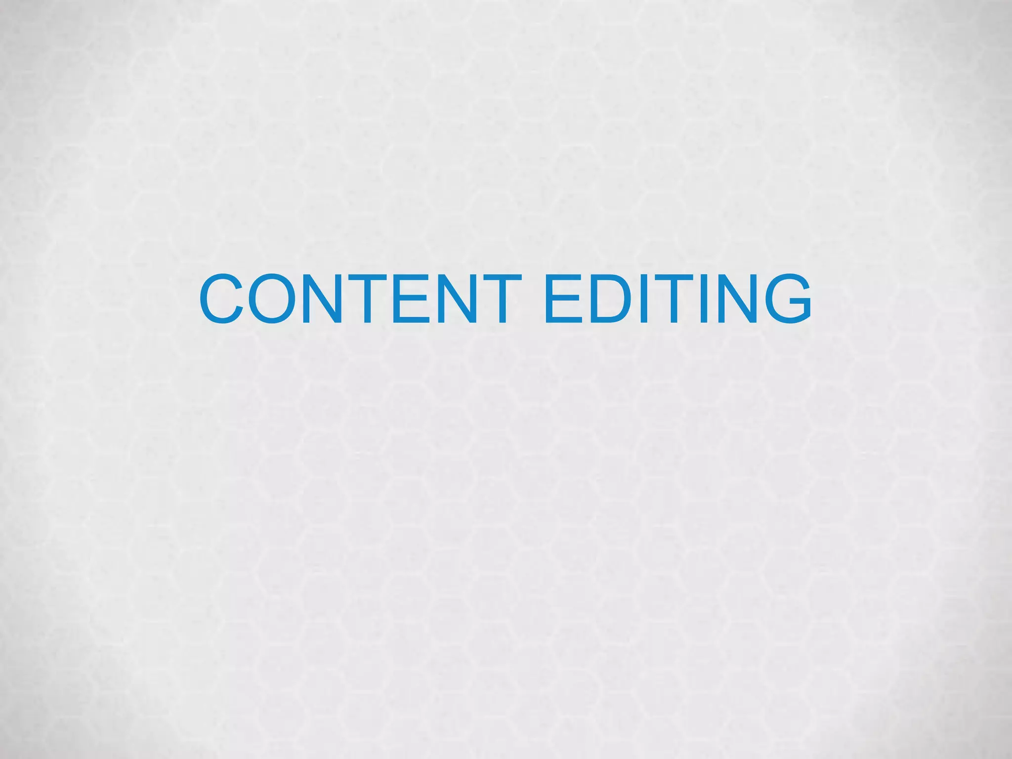@marketingmojo | marketing-mojo.com
CONTENT EDITING
 