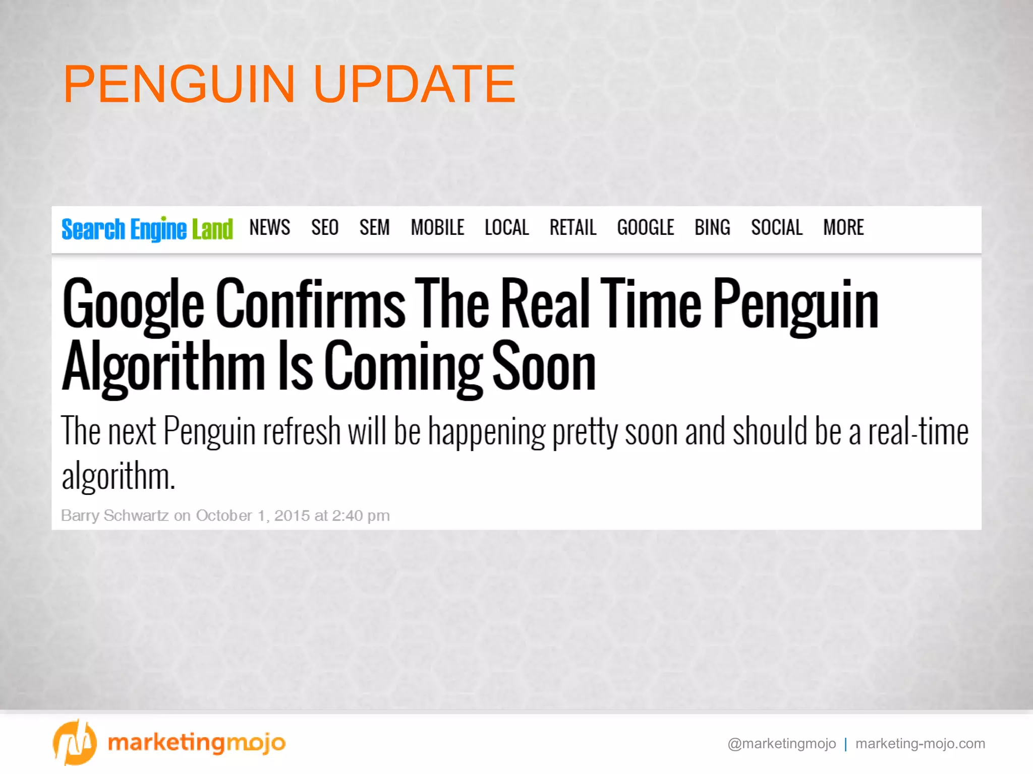 @marketingmojo | marketing-mojo.com
PENGUIN UPDATE
 