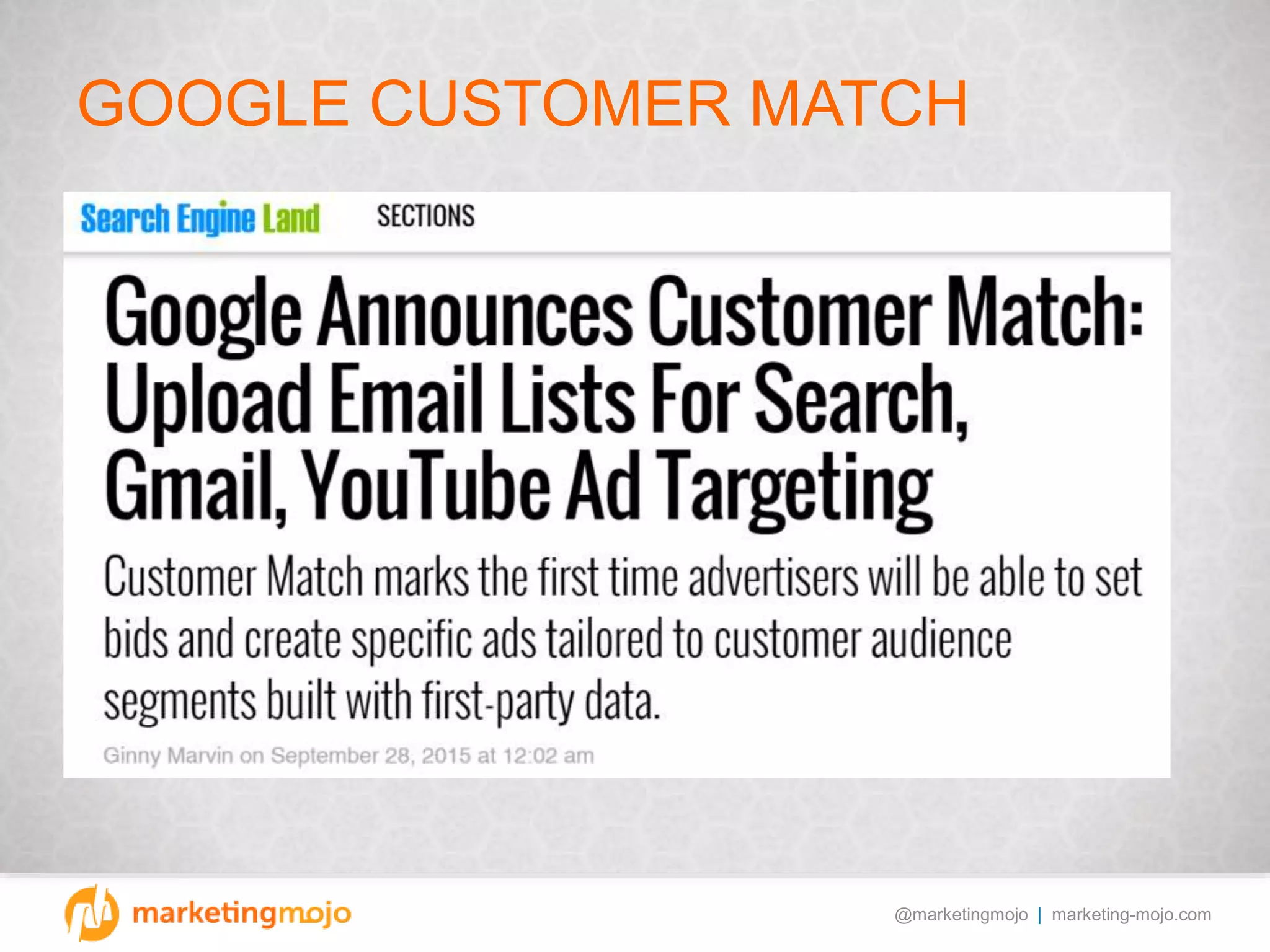 @marketingmojo | marketing-mojo.com
GOOGLE CUSTOMER MATCH
 