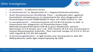 A W A R E N E S S | P R E V E N T I O N | T R E A T M E N T | www.kidneyhealth.in |
Other Investigations
 