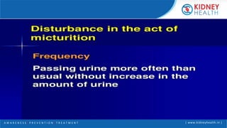 A W A R E N E S S | P R E V E N T I O N | T R E A T M E N T | www.kidneyhealth.in |
 