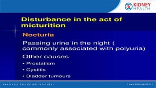 A W A R E N E S S | P R E V E N T I O N | T R E A T M E N T | www.kidneyhealth.in |
 