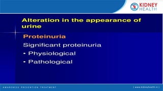 A W A R E N E S S | P R E V E N T I O N | T R E A T M E N T | www.kidneyhealth.in |
 