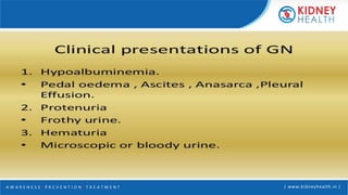 A W A R E N E S S | P R E V E N T I O N | T R E A T M E N T | www.kidneyhealth.in |
 