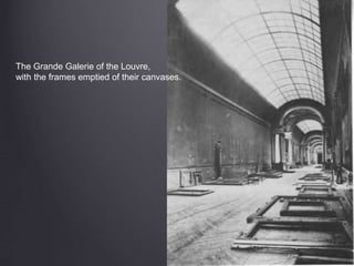 The Grande Galerie of the Louvre,
with the frames emptied of their canvases.
 