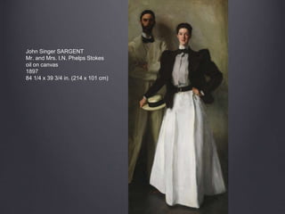 John Singer SARGENT
Mr. and Mrs. I.N. Phelps Stokes
oil on canvas
1897
84 1/4 x 39 3/4 in. (214 x 101 cm)
 