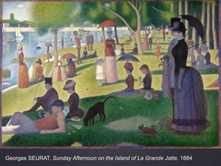 Georges SEURAT, Sunday Afternoon on the Island of La Grande Jatte, 1884
 