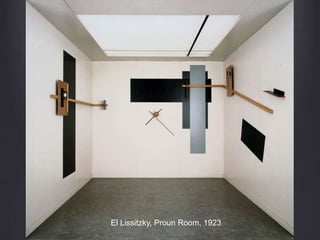 El Lissitzky, Proun Room, 1923
 