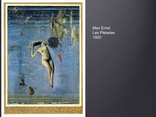 Max Ernst
Les Pleiades
1920
 