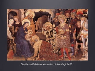 Gentile da Fabriano, Adoration of the Magi, 1423
 