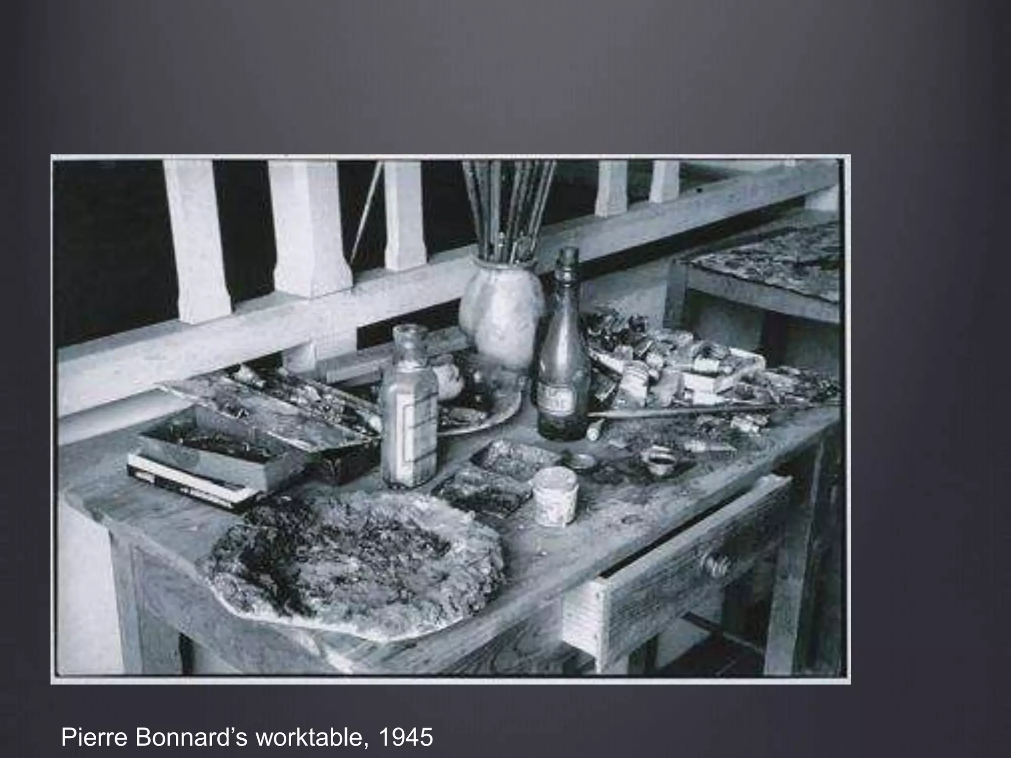 Pierre Bonnard’s worktable, 1945
 