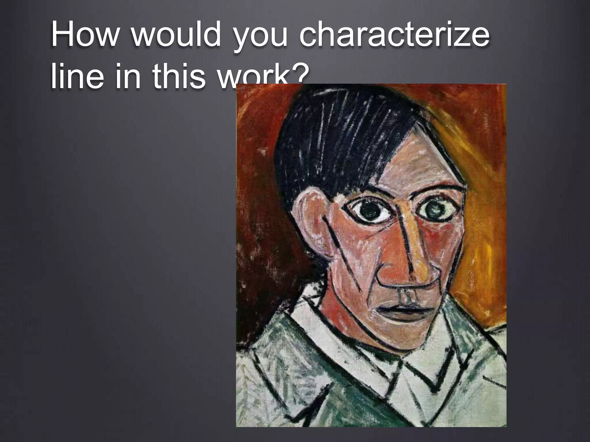 How would you characterize
line in this work?
 