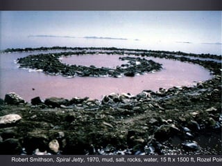 Robert Smithson, Spiral Jetty, 1970, mud, salt, rocks, water, 15 ft x 1500 ft, Rozel Poin
 