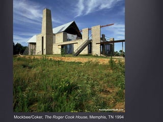 Mockbee/Coker, The Roger Cook House, Memphis, TN 1994
 