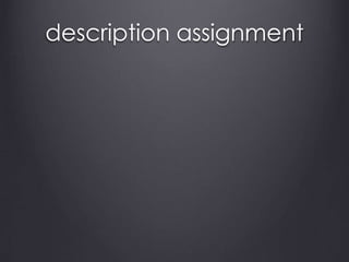 description assignment
 
