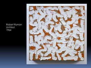 Robert Ryman
Untitled
1964
 