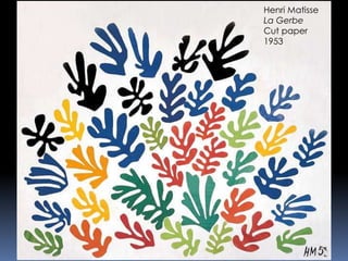 Henri Matisse
La Gerbe
Cut paper
1953
 