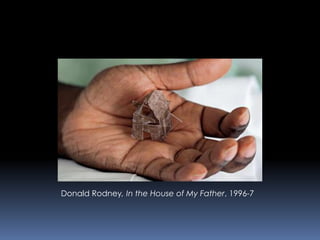 Donald Rodney, In the House of My Father, 1996-7
 
