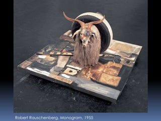 Robert Rauschenberg, Monogram, 1955
 