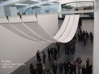 Xu Bing
A Book from the Sky
1987-1991
 