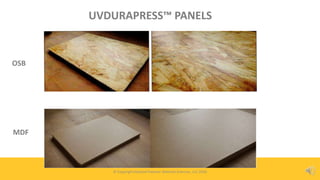 UVDURAPRESS™ Flatline Finishing Process with UV Cured Powder Coating