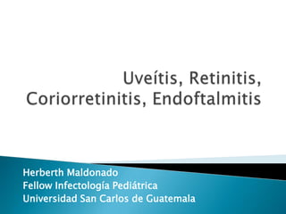 Herberth Maldonado
Fellow Infectología Pediátrica
Universidad San Carlos de Guatemala

 
