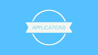 APPLICATIONS
 