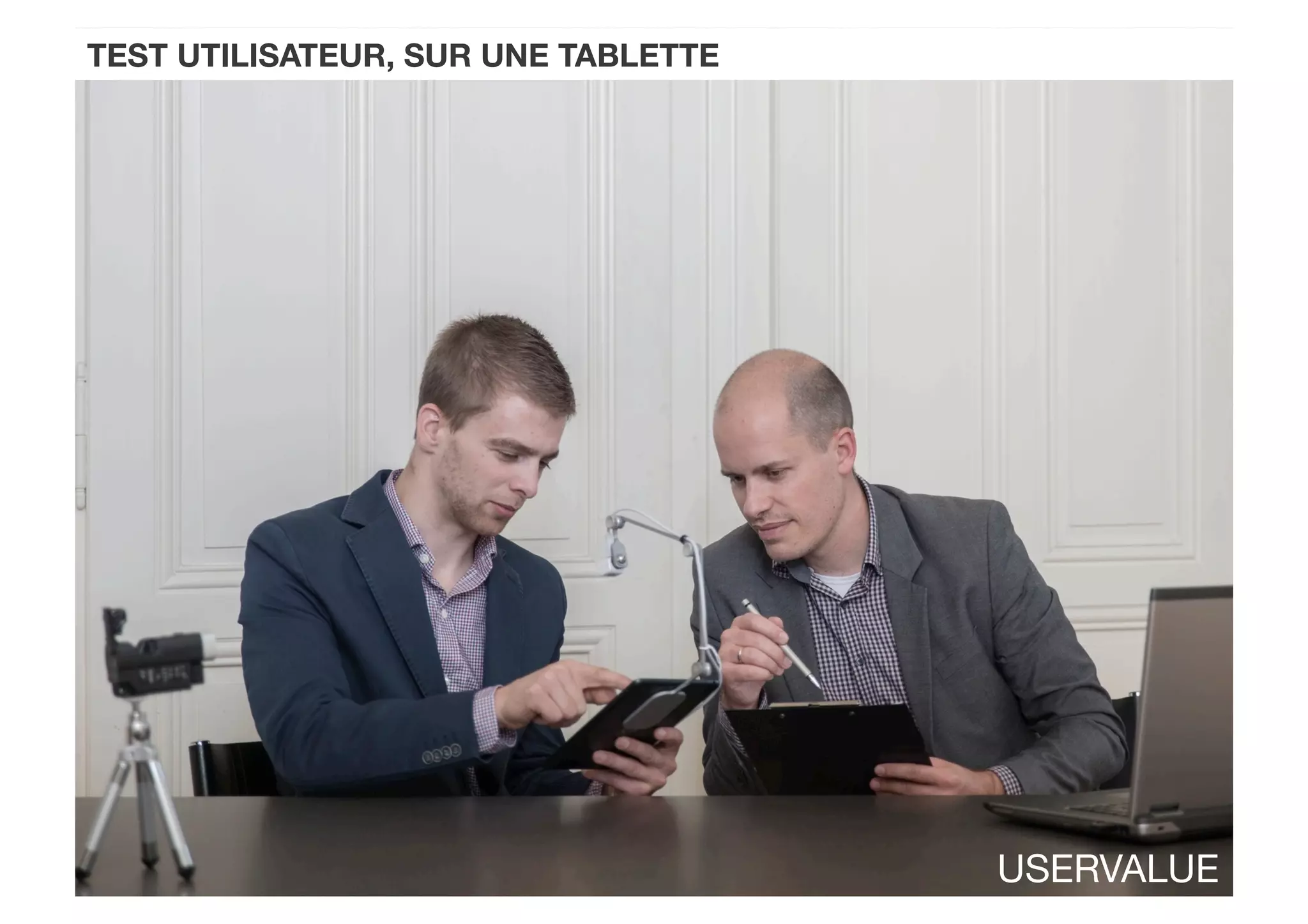 TEST UTILISATEUR, SUR UNE TABLETTE
USERVALUE
 